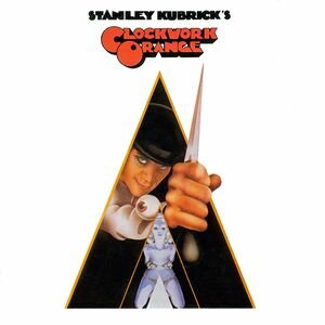 Stanley Kubrick's A Clockwork Orange - Music From The Original Motion Picture Soundtrack