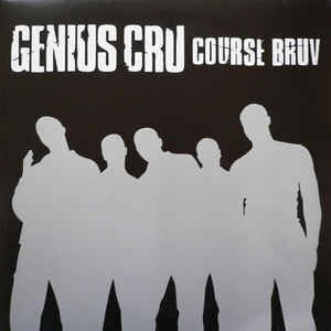 Genius Cru - 'Course Bruv