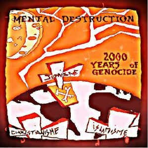 Mental D-struction - 2000 Years Of Genocide