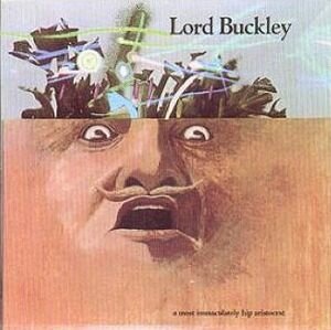 Lord Buckley - A Most Immaculately Hip Aristocrat