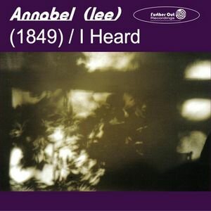 Annabel (lee) - (1849) / I Heard