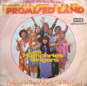 Les Humphries Singers - (We'll Fly You To The) Promised Land / Believe In The Words Of The Lord