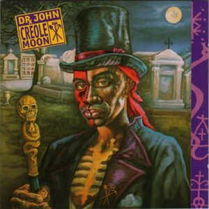 Dr. John - Creole Moon