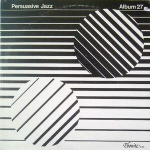 Persuasive Jazz - Album 27