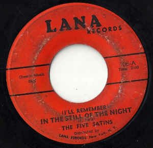 Five Satins, The - (I'll Remember) In The Still Of The Night / The Jones Girl