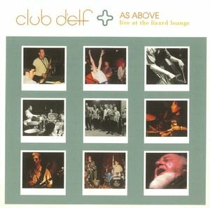 Club D'Elf - As Above - Live At The Lizard Lounge