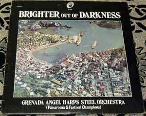 Grenada Angel Harps Steel Orchestra - Brighter Out Of Darkness