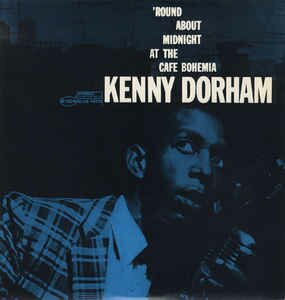 Kenny Dorham - 'Round About Midnight At The Cafe Bohemia