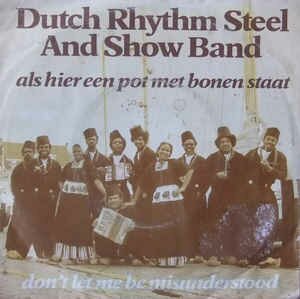 Dutch Rhythm Steel & Showband, The - Als Hier Een Pot Met Bonen Staat