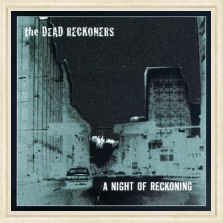 Dead Reckoners, The - A Night Of Reckoning