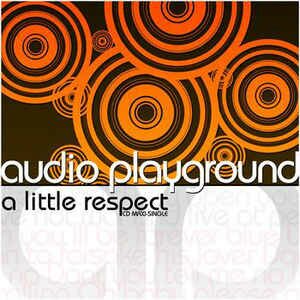 Audio Playground - (A Little) Respect [Maxi-Single]