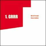 Martin Tétreault & Otomo Yoshihide - 1. Grrr