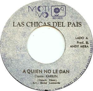 Las Chicas Del Pais - A Quien No Le Dan