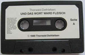 Thorwald Dethlefsen - ...Und Das Wort Ward Fleisch