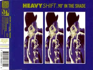 Heavyshift - 90° In The Shade