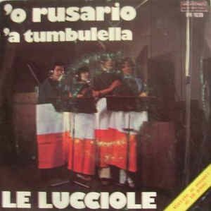 Le Lucciole - 'O Rusario / 'A Tumbulella