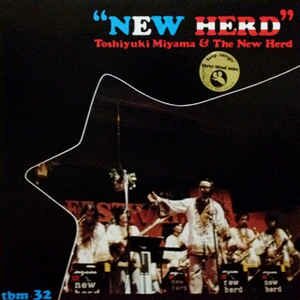 Toshiyuki Miyama & The New Herd - 