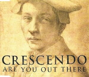 Crescendo - Are You Out There