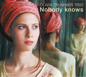 Olivia Trummer Trio - Nobody Knows