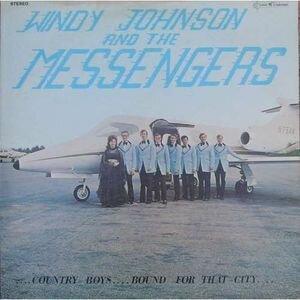 Windy Johnson And The Messengers - ....Country Boys....Bound For That City....