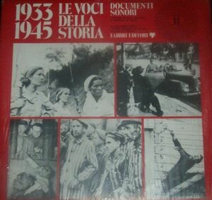  - 1933-1945 Le Voci Della Storia - Documenti Sonori - 11