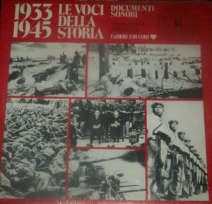  - 1933-1945 Le Voci Della Storia - Documenti Sonori - 10