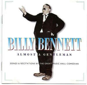 Billy Bennett (3) - Almost A Gentleman