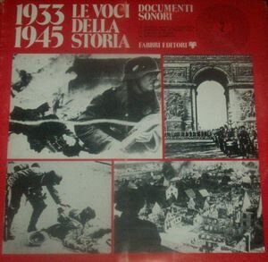  - 1933-1945 Le Voci Della Storia - Documenti Sonori - 7