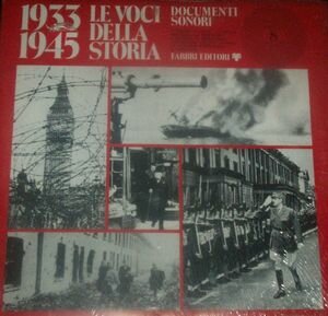  - 1933-1945 Le Voci Della Storia - Documenti Sonori - 8