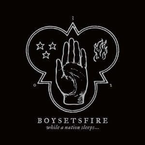 Boysetsfire - While A Nation Sleeps...