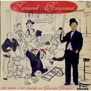 Fernand Raynaud - (No7) Ma Soeur S'Est Mariée En 