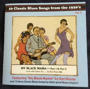  - 16 Classic Blues Songs From The 1920's: Vol. 2