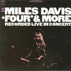 Miles Davis - 'Four' & More - Recorded Live In Concert