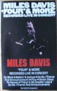 Miles Davis - 'Four' & More - Recorded Live In Concert