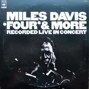 Miles Davis - 'Four' & More - Recorded Live In Concert