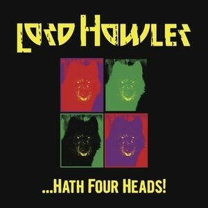 Lord Howler - ...Hath Four Heads