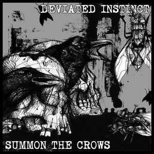  Deviated Instinct/Summon The Crows 