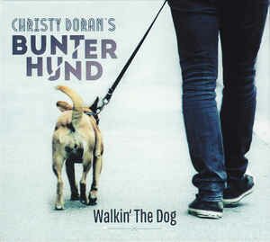 Christy Doran's Bunter Hund - Walkin' The Dog