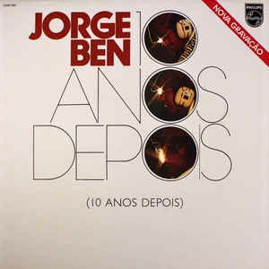 Jorge Ben - 10 Anos Depois