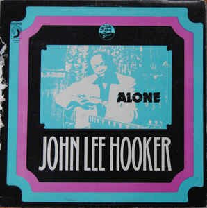 John Lee Hooker - Alone