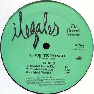 Ilegales - A Que Te Pongo (The Rosabel Remixes)