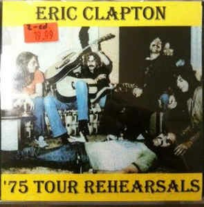 Eric Clapton - '75 Tour Rehearsals