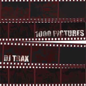 DJ Trax - 1000 Pictures