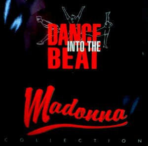 Dance Into The Beat - (Madonna Collection)