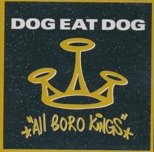 Dog Eat Dog - All Boro Kings