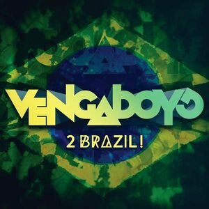 Vengaboys - 2 Brazil! (Remixes)