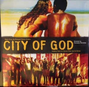 Antônio Pinto & Ed Côrtez - City Of God (Original Motion Picture Soundtrack)