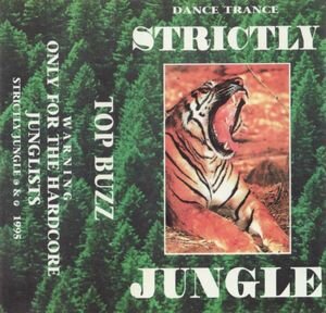 Top Buzz - Strictly Jungle - Only For The Hardcore Junglists 