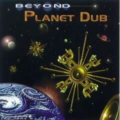 Beyond Planet Dub