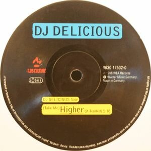 DJ Delicious - (Take Me) Higher